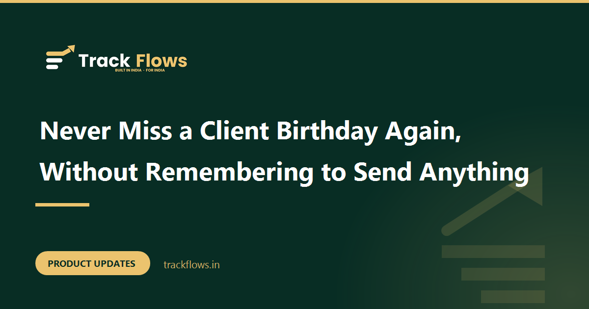 Never Miss a Client Birthday Again, Without Remembering to Send Anything