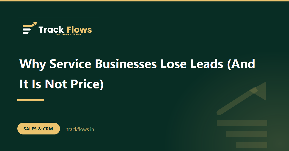 Why Service Businesses Lose Leads (And It Is Not Price)